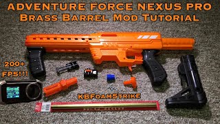 Adventure Force Nexus Pro Brass Barrel Mod Tutorial  Hit Over 200FPS for Under $10!!!