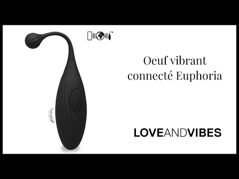 Oeuf vibrant connecté Euphoria - LOVE AND VIBES