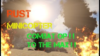 RUST Minicopter Combat on Convoy! OP