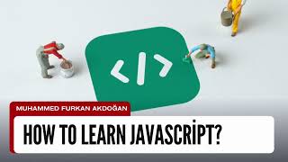 How To Learn JavaScript? Best Resources And Tips For Beginners To Master JavaScript Coding Fast