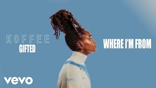 Koffee - Where I&#39;m From (Official Audio)