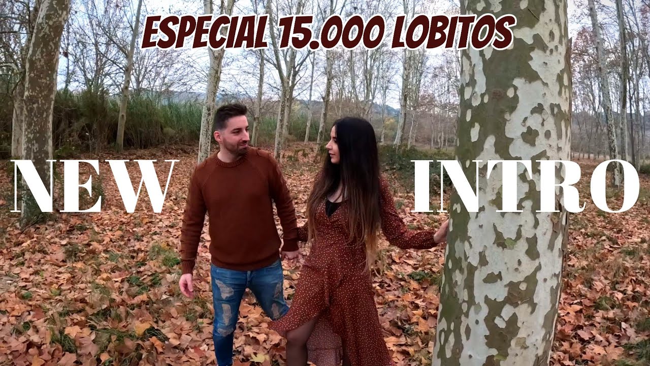 ESPECIAL 15.000 SUBS ¿Como nos sentimos?✨NUEVA INTRO✨