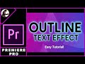How To OUTLINE Text Effect In Premiere Pro