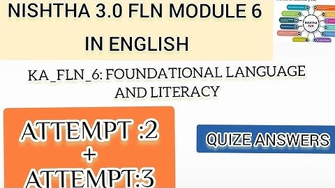 NISHTHA 3.0 FLN MODULE 6 IN ENGLISH/ KA_FLN_6:FOUNDATIONAL LANGUAGE AND LITERACY