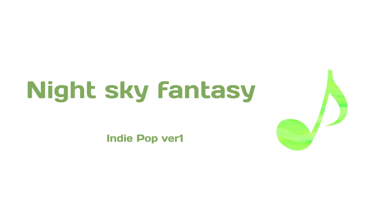 Night sky fantasy (Indie Pop ver1) - YouTube