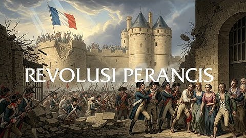 Revolusi Perancis Sejarah Runtuhnya Monarki Absolut