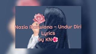 Lyrics lagu Nazia Marwiana - Undur Diri