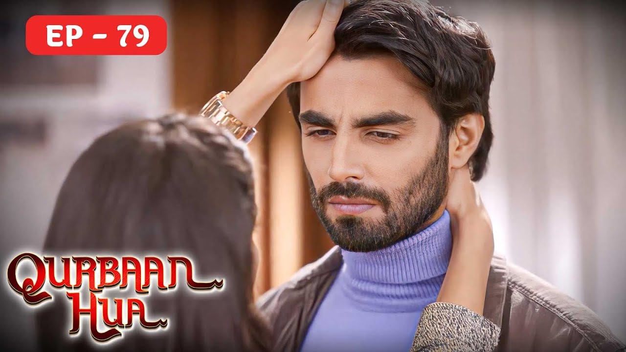 Qurbaan Hua Full Hindi Episode 79 - Karan Jotwani,Pratibha Ranta 4K