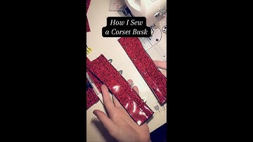 How To Sew a Corset Busk