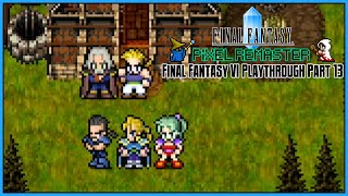 Final Fantasy Pixel Remaster | Final Fantasy VI | Part 13: New Allies, New Enemies, New Powers