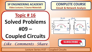 16 Solved Problems #09   Coupled Circuits