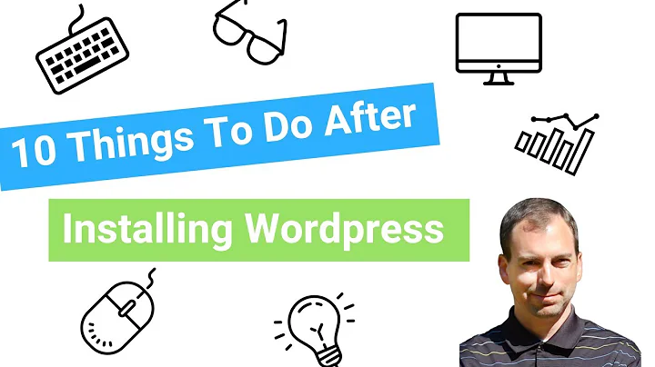 10 Things To Do After Installing Wordpress