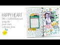 Happy Heart | Life Crafted Layout using The Citrus Twist Fresh Starts Collection!