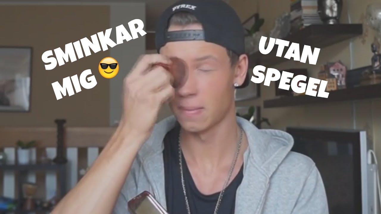 SMINKAR MIG UTAN SPEGEL YouTube SMINKAR MIG UTAN SPEGEL YouTube