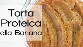 La Ricetta della Torta Proteica alla Banana