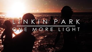 Linkin Park - One More Light  (Lyric Video)