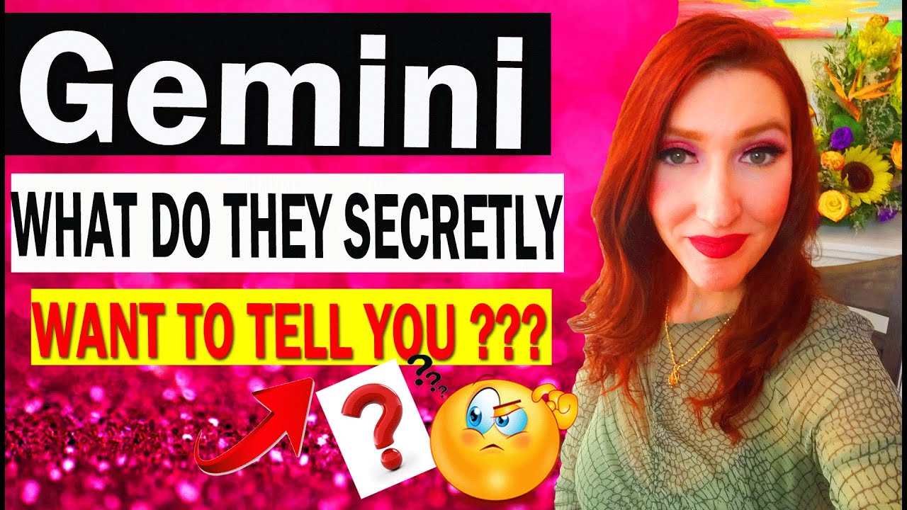 GEMINI SHOCKING TRUTH REVEALED! "WHAT DO THEY SECRETLY WANT TO TELL YOU ...