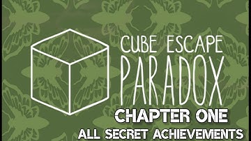 Cube Escape: Paradox. Chapter 1. All secret achievements