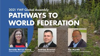Panel Discussion: Pathways to World Federation