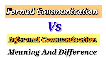 Formal Communication Vs Informal Communication Meaning And Difference | In Hindi