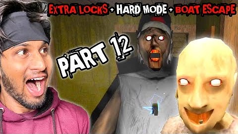 [ EXTRA LOCKS + HARD MODE + BOAT ESCAPE ] | GRANNY CHAPTER 2 FULL GAMEPLAY | PART 12