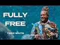 "Fully Free" | Todd White | Nations Church Sermon - 6/25/23