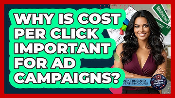 Why Is Cost Per Click Important For Ad Campaigns?