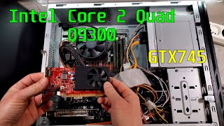Intel Core 2 Quad Q9300 - Montuję Grafikę GTX745 Na potrzeby OBS Studio
