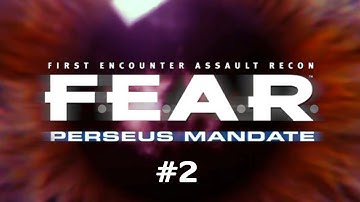 F.E.A.R. Perseus Mandate (Ep. 2)