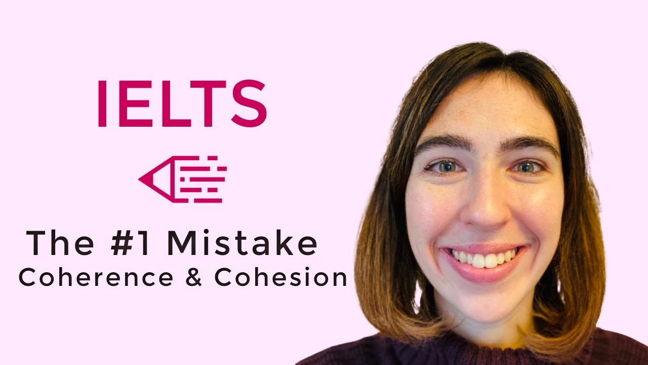 IELTS The 1 Mistake Everyone Makes in Coherence & Cohesion YouTube IELTS The 1 Mistake Everyone Makes in Coherence & Cohesion YouTube
