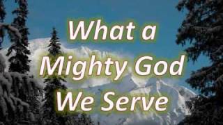 What a Mighty God We Serve