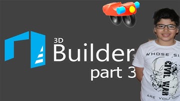 how to use 3d builder part 3