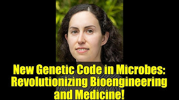 New Genetic Code in Microbes: Revolutionizing Bioengineering and Medicine!