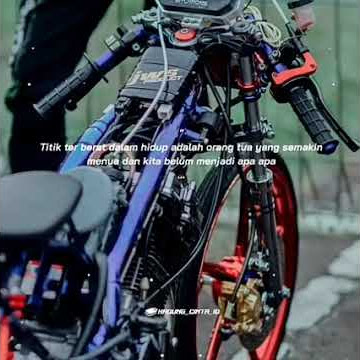 STORY WA QUOTES DRAG BIKE  II  STATUS WA KEREN TERBARU