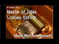 Master of tideslindsey stirling music box
