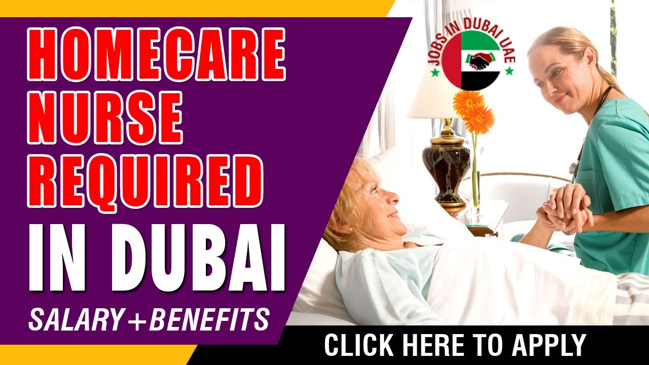 HOMECARE NURSE REQUIRED IN DUBAI How to Apply Medical & HealthCare