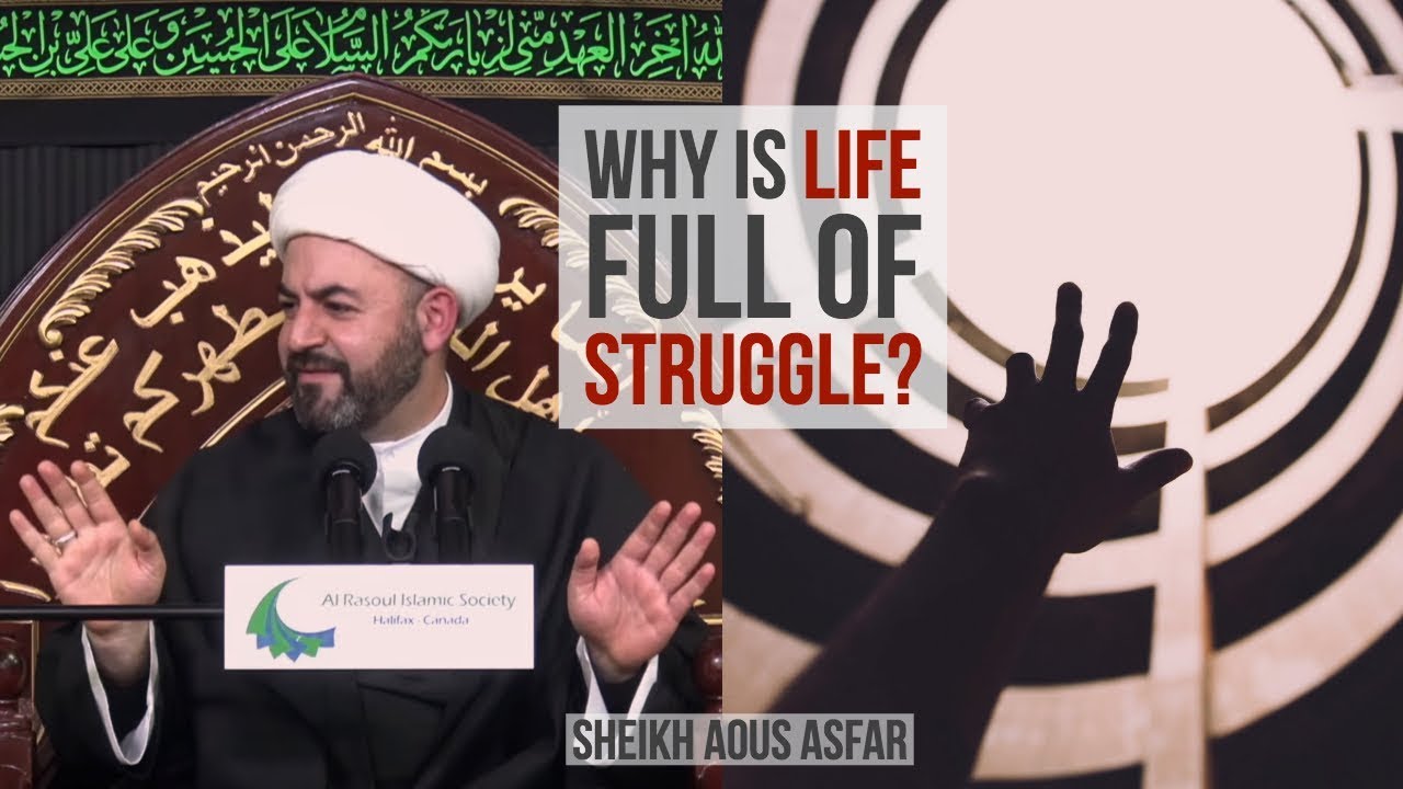 ⁣Why is Life Full of Struggle? - Sheikh Aous Asfar