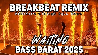 DJ WAITING REMIX FULL BASS PALING ENAK TEMAN DIMOBIL | BREAKBEAT STADIUM VIRAL 2025