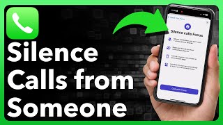 How To Silence Someone's Calls On iPhone