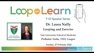 Loop and Learn with Dr. Laura Nally on Loop & Exercise, 2/27/2022