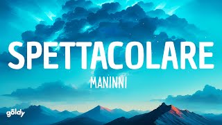 Maninni - SPETTACOLARE (Testo/Lyrics)