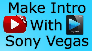 How To Make an Intro For Youtube Videos With Sony Vegas | Free Intro Templates