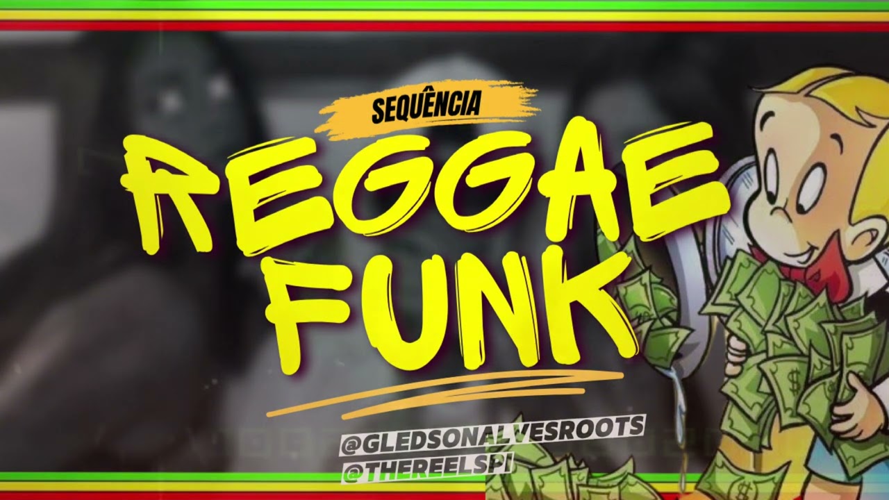 SEQUÊNCIA REGGAE FUNK DJ GLEDSON 100%ROOTS ( @DJGledson100Roots @thereelspi )#reggaefunk