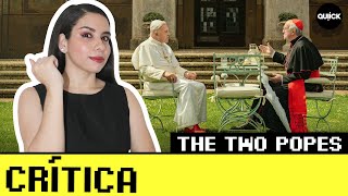 The Two Popes / Los Dos Papas - Review/Crítica Quiick  - #Netflix