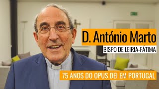 D. António Marto:  O Opus Dei promove a santidade no meio do mundo, num mundo que deve ser amado