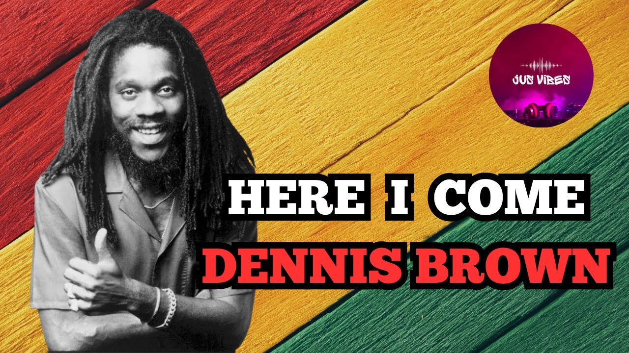 HERE I COME DENNIS BROWN 100 Greatest Reggae Songs of All Time! HERE I COME DENNIS BROWN 100 Greatest Reggae Songs of All Time!