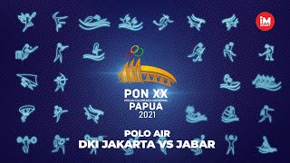 POLO AIR Putra DKI Jakarta vs Jawa Barat PON XX Papua 2021