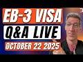 Live Q&amp;A: EB-3 Visa, PERM Process, and Green Card Updates ( October 23 2025)