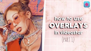 how to use overlays in videostar pt. 1 | videostar tutorials