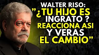 ¿TU HIJO ADULTO NO TE VALORA? DESCUBRE ESTE SECRETO Y CAMBIA TODO | WALTER RISO